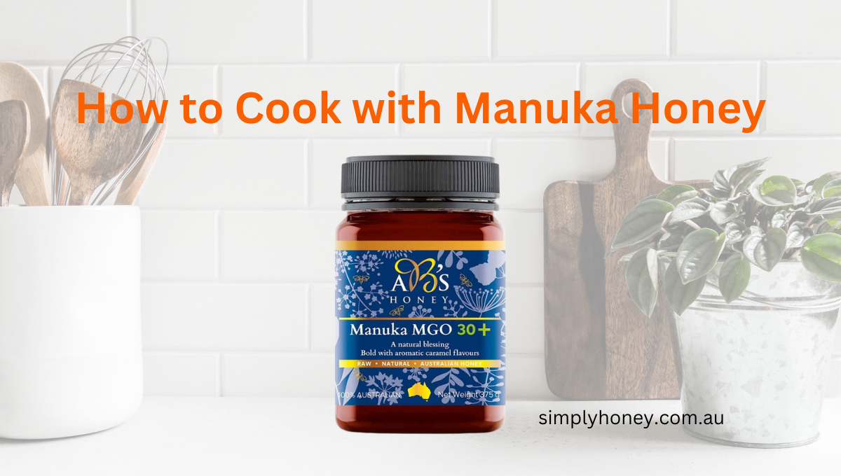 How to Cook with Manuka Honey