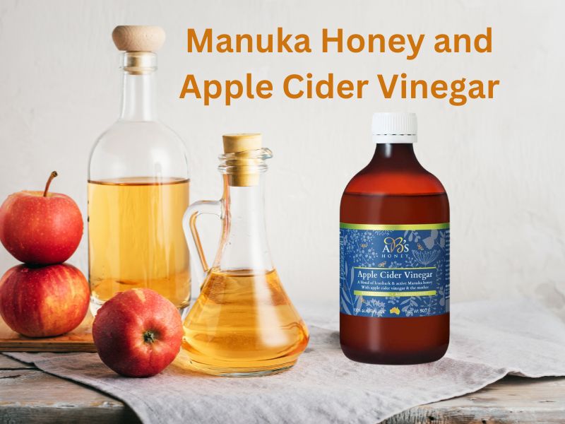 Manuka honey and Apple Cider Vinegar